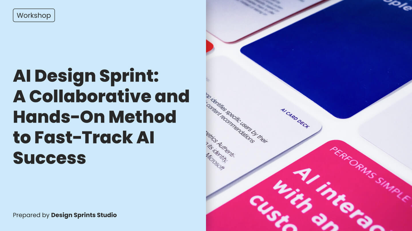 AI Design Sprint - A Collaborative and Hands On Method to Fast Track AI Success